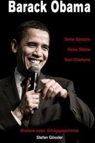 Barack Obama - Seine Sprache, Seine Strke, Sein Charisma