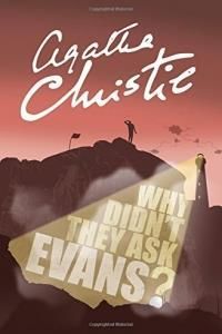 Why Didn'T They Ask Evans? -Christie Agatha