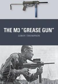 M3 "Grease Gun" - Thompson Leroy