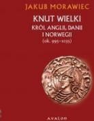 Knut Wielki. Król Anglii, Danii i Norwegii (ok. 995-1035)