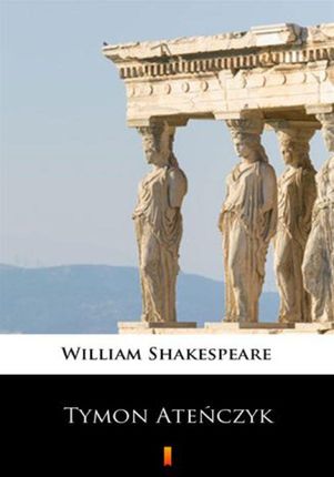 Tymon Ateńczyk William Shakespeare