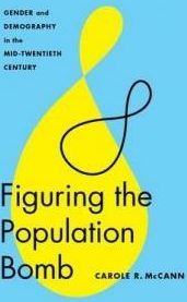 Figuring The Population Bomb - Mccann Carole R.