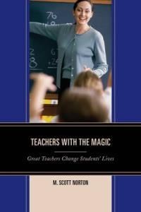 Teachers With The Magic - Norton M. Scott