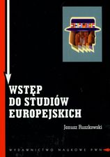 Zdjęcie Wstęp do studiów europejskich. Zagadnienia teoretyczne i metodologiczne - Rybnik