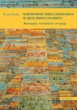 Warstwowość dzieła literackiego w ujęciu Romana Ingardena (PDF)