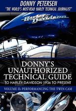 Zdjęcie Donny's Unauthorized Technical Guide to Harley Davidson 1936 to Present: Volume II: Performancing the Twin CAM - Bisztynek