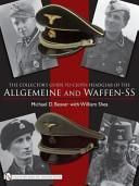 COLLECTOR'S GUIDE TO CLOTH HEADGEAR OF THE ALLGEMEINE AND WAFFEN-SS