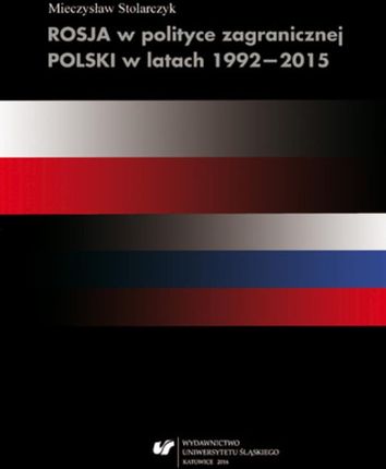 Rosja w polityce zagranicznej Polski w latach 1992–2015 - 05 Implikacje kryzysu i konfliktu ukraińskiego w latach 2014–2015 dla bezpieczeństwa Pols...