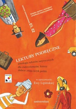 Lektury podręczne Antologia tekstów satyrycznych dla cudzoziemców, którzy dobrze znają język polski