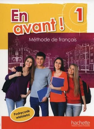 En Avant! 1. Podręcznik wieloletni. Język francuski