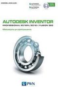 Autodesk Inventor Professional 2018PL / 2018+ / Fusion 360. Metodyka projektowania - Andrzej Jaskulski