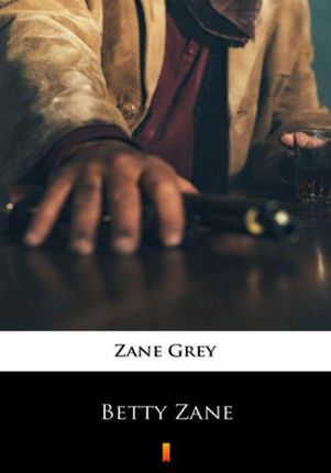 Betty Zane Zane Grey