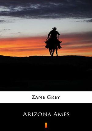 Arizona Ames Zane Grey