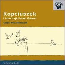 Kopciuszek - i inne bajki Braci Grimm