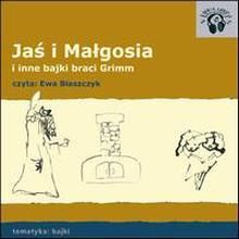 Jaś i Małgosia - i inne bajki Braci Grimm