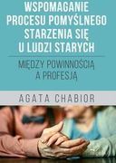 Wspomaganie procesu pomyślnego starzenia się ...