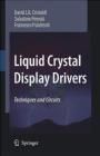 Liquid Crystal Display Drivers: Techniques and Circuits