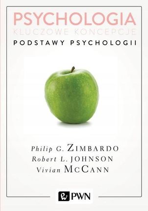 Podstawy psychologii. Psychologia. Kluczowe koncepcje (Tom 1) - Philip Zimbardo