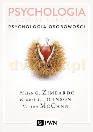 Psychologia osobowości. Psychologia kluczowe. Koncepcje (Tom 4) - Philip Zimbardo