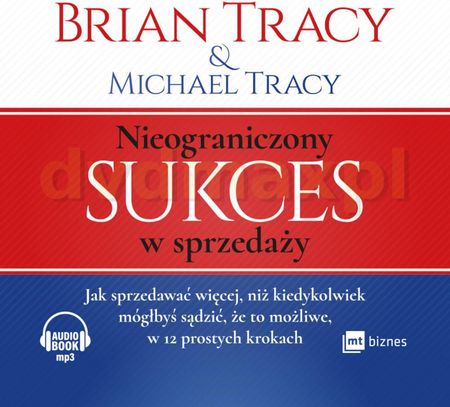 Nieograniczony sukces w sprzedaży - Brian Tracy [AUDIOBOOK]