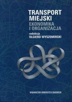 Transport miejski. Ekonomika i organizacja (PDF) - wypożycz od 4.92 zł