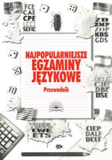 Najpopularniejsze egzaminy językowe. Przewodnik