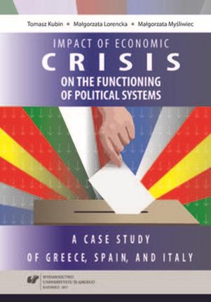 Impact of the 2008 economic crisis on the functioning of political systems. A case study of Greece, Spain, and Italy - 01  The economic crisis in Gree