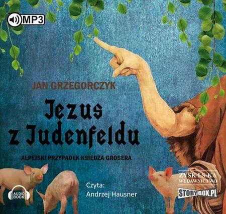 Jezus z Judenfeldu. Alpejski przypadek księdza Grosera - Audiobook