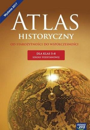 Od starożytności do współczesności. Atlas historyczny. Klasa 5-8. Szkoła podstawowa