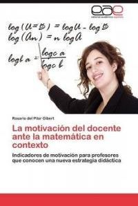 La Motivacion Del Docente Ante La Matematica En Contexto