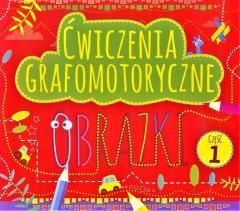 Zdjęcie Ćwiczenia grafomotoryczne. Obrazki. Część 1 - Bielsko-Biała