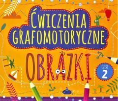 Zdjęcie Ćwiczenia grafomotoryczne. Obrazki. Część 2 - Górzno