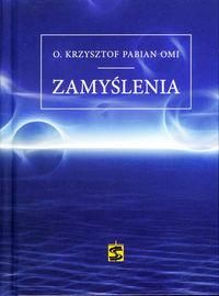 Zamyślenia - o. Krzysztof Pabian OMI