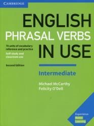 English Phrasal Verbs in Use Intermediate. Self-stury and classroom use