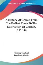 A History Of Greece, From The Earliest Times To The Destruction Of ...