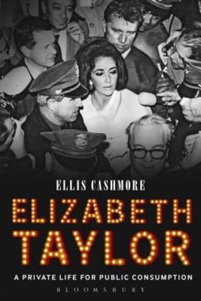 Elizabeth Taylor A Private Life For Public Consumption