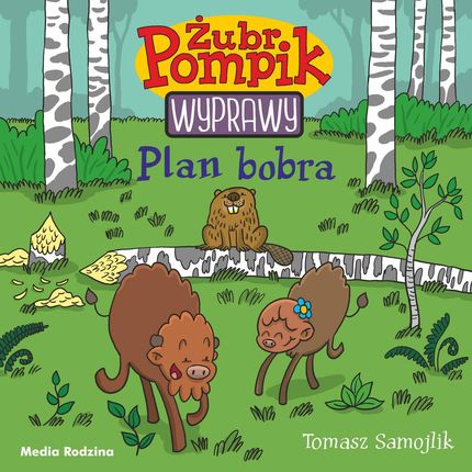 Plan Bobra Żubr Pompik - Tomasz Samojlik