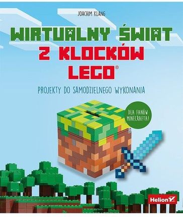 Wirtualny Świat Z Klocków Lego Projekty Do Samodzielnego Wykonania - Joachim Klang