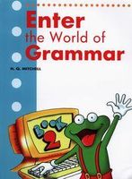 Enter the World of Grammar 2 Student's Book - Mitchell H.Q.