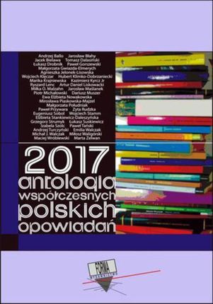 2017. Antologia współczesnych polskich opowiadań