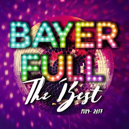 Bayer Full - THE BEST 1984-2017