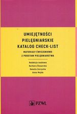 Zdjęcie Umiejętności pielęgniarskie. Katalog check-list. Materiały ćwiczeniowe z podstaw pielęgniarstwa - Świebodzin