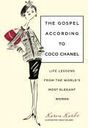 The Gospel According to Coco Chanel: Life Lessons from the World's Most Elegant Woman