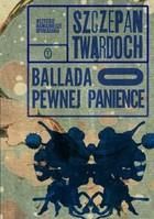 Książka Ballada o pewnej panience Szczepan Twardoch - zdjęcie 1