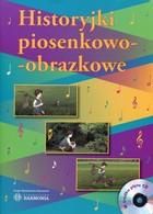 Zdjęcie Historyjki piosenkowo-obrazkowe + CD Małgorzata Barańska - Pieniężno
