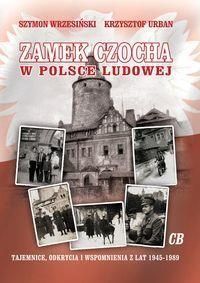 Zamek Czocha w Polsce Ludowej - Wrzesiński Szymon, Urban Krzysztof