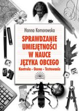 Sprawdzanie umiejętności w nauce języka obcego. Kontrola, ocena, testowanie.