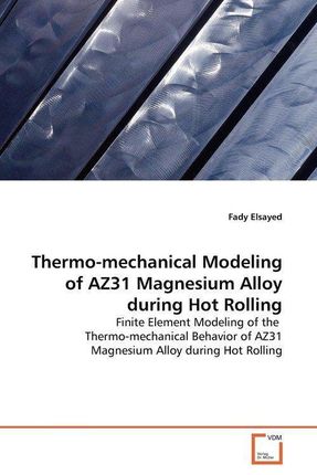 Thermo-Mechanical Modeling of Az31 Magnesium Alloy During Hot Rolling