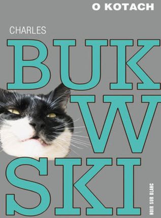 O kotach Charles Bukowski