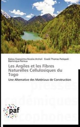 Les Argiles Et Les Fibres Naturelles Cellulosiques Du Togo